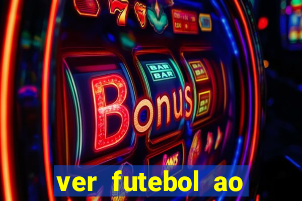 ver futebol ao vivo multi